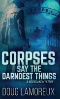 Corpses Say the Darndest Things 486745415X Book Cover
