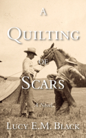 A Quilting of Scars 1989689892 Book Cover