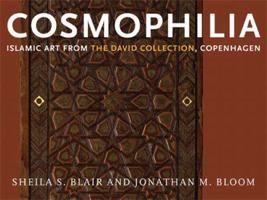 Cosmophilia: Islamic Art from the David Collection, Copenhagen 1892850117 Book Cover