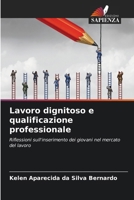 Lavoro dignitoso e qualificazione professionale (Italian Edition) 620942063X Book Cover