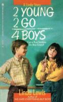 2 Young 2 Go 4 Boys 0671665766 Book Cover