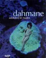 Dahmane: Addicted to Nudes 3037665912 Book Cover
