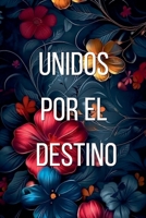 Unidos por el destino (Spanish Edition) B0GYD41D2V Book Cover