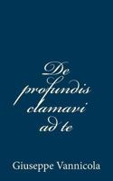 De profundis clamavi ad te 1482324717 Book Cover