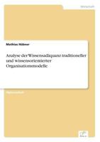 Analyse Der Wissensadaquanz Traditioneller Und Wissensorientierter Organisationsmodelle 383866678X Book Cover