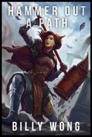 Hammer Out A Path 1541237315 Book Cover