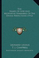 The Names Of God And Meditative Summaries Of The Divine Perfections 116509987X Book Cover