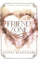 Friend Zone: A Friends to Lovers, Forced Proximity Romance 1965556000 Book Cover