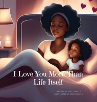 I Love You More Than Life Itself B0FB6FZH18 Book Cover