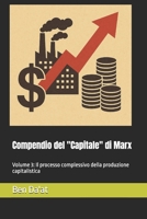 Compendio del "Capitale" di Marx: Volume 3: Il processo complessivo della produzione capitalistica (Kapital-istica) (Italian Edition) B0FCMG48VC Book Cover