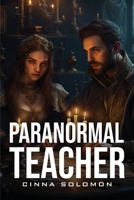 Paranormal Teacher 1805107119 Book Cover