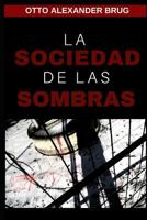 La Sociedad de las Sombras 172676351X Book Cover