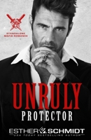 Unruly Protector B0FNLSVSH2 Book Cover