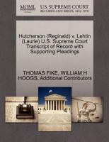 Hutcherson (Reginald) v. Lehtin (Laurie) U.S. Supreme Court Transcript of Record with Supporting Pleadings 127049886X Book Cover