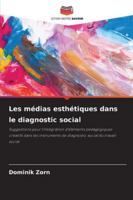 Les médias esthétiques dans le diagnostic social (French Edition) 6202463392 Book Cover