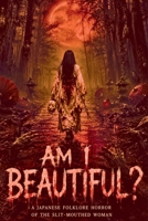 Am I Beautiful? A Japanese Folklore Horror of the Slit-Mouthed Woman B0H1YVLPMD Book Cover
