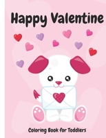 Valentine Coloring Book for Toddlers: Valentine Day Coloring Activity Book for Toddlers Preschool and Kindergarten Kids / age 2-5 B084DHDPLG Book Cover