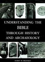 Understanding the Bible Through History and Archaeology 087068096X Book Cover