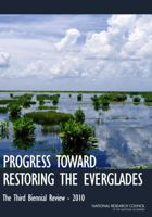 Progress Toward Restoring the Everglades: The Third Biennial Review - 2010 0309160065 Book Cover