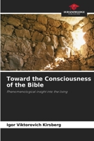 Toward the Consciousness of the Bible: Phenomenological insight into the living 6203159891 Book Cover