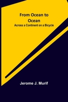 From Ocean to Ocean: Across a Continent on a Bicycle 9356312532 Book Cover