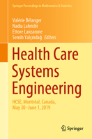 Health Care Systems Engineering: HCSE, Montréal, Canada, May 30 - June 1, 2019 3030396932 Book Cover