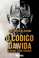 O Código Da Vida (Portuguese Edition) 6500814649 Book Cover