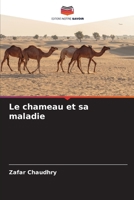 Le chameau et sa maladie (French Edition) 620769967X Book Cover