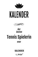 Kalender für Tennis Spieler / Tennis Spielerin: Wochen-Planer 2020 / Tagebuch / Journal für das ganze Jahr: Platz für Notizen, Planung / Planungen / Planer,  Erinnerungen und Sprüche (German Edition) 1661429912 Book Cover