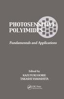 Photosensitive Polyimides: Fundamentals and Applications 1566762979 Book Cover