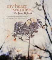 My Heart Wanders: A celebration of taking risks, letting go and making a home wherever you are 1741967465 Book Cover