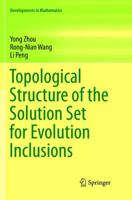 Structure of Solutions Set for Evolution Inclusions 9811066558 Book Cover