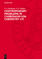 Contemporary Problems in Carbonium Ion Chemistry I/II: Nonclassical Carbocations. Rearrangements of Carbocations by 1,2-Shifts 3112718720 Book Cover