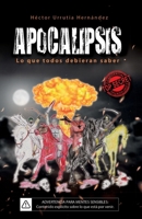 Apocalipsis: Lo que todos debieran saber (Spanish Edition) B0GYSR9WH8 Book Cover