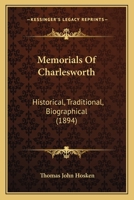 Memorials of Charlesworth: Historical, Traditional, Biographical 1166582051 Book Cover