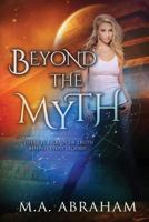 Beyond the Myth 1539157946 Book Cover