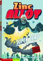 Super Zero (Graphic Sparks, Zinc Alloy) 1434208583 Book Cover