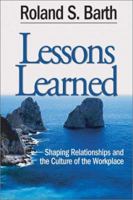Lessons Learned: Shaping Relationships and the Culture of the Workplace 0761938435 Book Cover