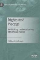 Rights and Wrongs: Rethinking the Foundations of Criminal Justice 3030127818 Book Cover