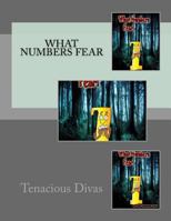 What Numbers Fear 1533485003 Book Cover