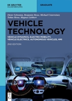 Vehicle Technology: Vehicle Dynamics, Electro Mobility, Vehicle Electrics, Autonomous Vehicles, Hmi (de Gruyter Textbook) 3111348784 Book Cover