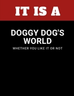 Doggy Dog's World 1658258436 Book Cover