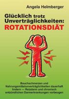 Gl�cklich Trotz Unvertr�glichkeiten: Rotationsdi�t 3746939267 Book Cover