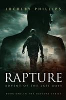 Rapture: Advent of The Last Days 1736001779 Book Cover