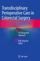 Transdisciplinary Perioperative Care in Colorectal Surgery: An Integrative Approach 3662440199 Book Cover