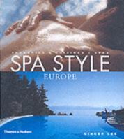Spa Style Europe: Therapies, Cuisines, Spas (Spa Style) (Spa Style) 0834805472 Book Cover