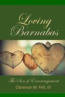 Loving Barnabas: The Son of Encouragement 1792151969 Book Cover