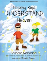 Helping Kids Understand Heaven B0HHL8ZSK5 Book Cover