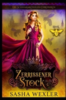 Zerrissener Stock (Die Schwarmkönigin-Chroniken) (German Edition) B0GVDPY6DV Book Cover