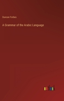 A Grammar of the Arabic Language 3368801570 Book Cover